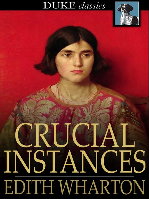 Title details for Crucial Instances by Edith Wharton - Available